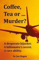 Coffee, Tea or ... Murder?