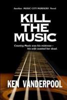 Kill The Music