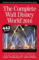 The Complete Walt Disney World 2016