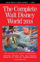The Complete Walt Disney World 2018