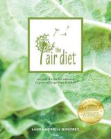 The Air Diet: recipes & tips for success in your allergy-free kitchen