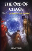 The Orb of Chaos :  Vol. 1 No Rest for the Wicked