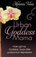 Urban Goddess Mama