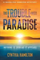 The Trouble With Paradise