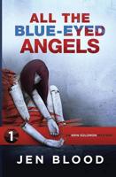 All the Blue-Eyed Angels: Book 1, The Erin Solomon Mysteries