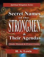 Secret Names of the Strongmen