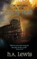 The Return of the Days of Noah