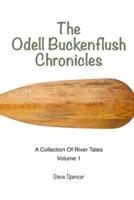 The Odell Buckenflush Chronicles Volume 1