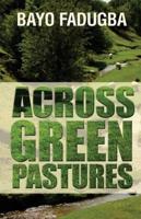 Across Green Pastures