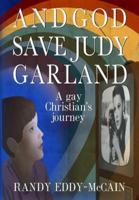 And God Save Judy Garland