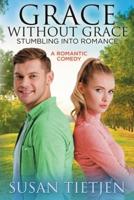 Grace Without Grace Stumbling Into Romance