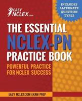 The Essential NCLEX-PN Practice Book: Powerful Practice for NCLEX Success