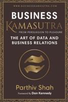 Business KAMASUTRA FROM PERSUASION TO PLEASURE