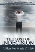 The Cost of Indecision