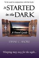 It Started in the Dark - Travel Guide