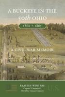 A Buckeye in the 50th Ohio: A Civil War Memoir