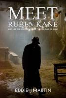 Meet Ruben Kane