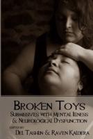 Broken Toys: Submissives with Mental Illness and Neurological Dysfunction