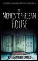 The Mephistophelean House