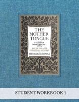 The Mother Tongue Student Workbook 1