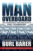 Man Overboard: The Counterfeit Resurrection of Phil Champagne