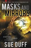 Masks and Mirrors: Book Two: The Weir Chronicles