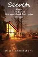 Secrets About The Secret Bed and Breakfast Lodge