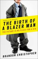 The Birth of a Blazer Man