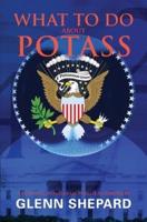 What To Do About POTASS