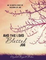 And the Lord Blessed Job: An In-depth Study of Job