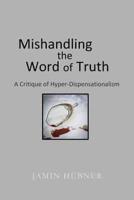 Mishandling the Word of Truth