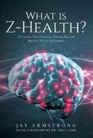 What Is Z-Health?
