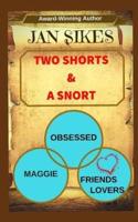 Two Shorts and a Snort
