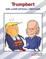 Trumpbert: Our Long National Nightmare