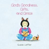 God's Goodness, Gifts, and Grace