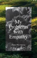 My Problems With Empathy
