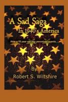 A Sad Saga In 1940's America: How A 10 Year Old Boy Perceived Events...