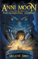 Anni Moon and the Elemental Artifact