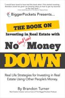 The Book on Investing in Real Estate With No (And Low) Money Down