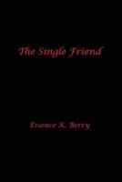 The Single Friend