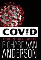 COVID: A Novel of Surgical Suspense