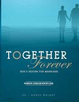 Together Forever | God's Design for Marriage: Premarital Counseling Mentor's Guide