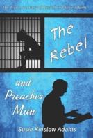 The Rebel and Preacher Man