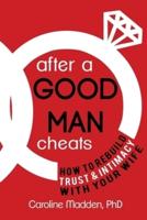 After a Good Man Cheats