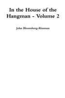 In the House of the Hangman volume 2