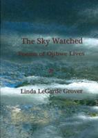 The Sky Watched -- Poems of Ojibwe Lives