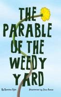 The Parable of the Weedy Yard