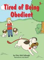 Tired of Being Obedient