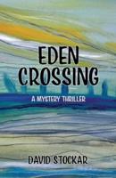 Eden Crossing: A Mystery Thriller