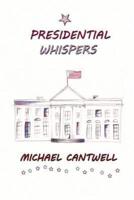 Presidential Whispers